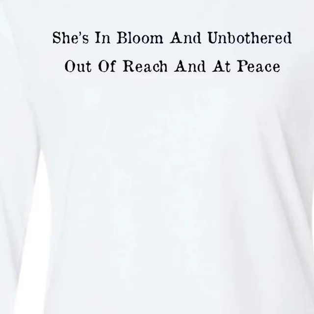 She’S In Bloom And Unbothered Out Of Reach And At Peace Womens Cotton Relaxed Long Sleeve T-Shirt