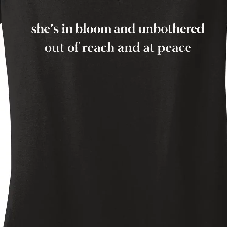 She’S In Bloom And Unbothered Out Of Reach And At Peace Women's V-Neck T-Shirt