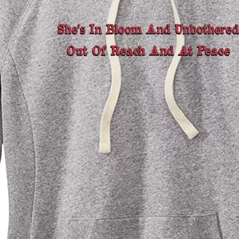 She’S In Bloom And Unbothered Out Of Reach And At Peace Women's Fleece Hoodie