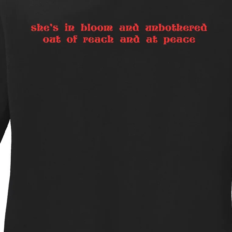 She’S In Bloom And Unbothered Out Of Reach And At Peace Ladies Long Sleeve Shirt