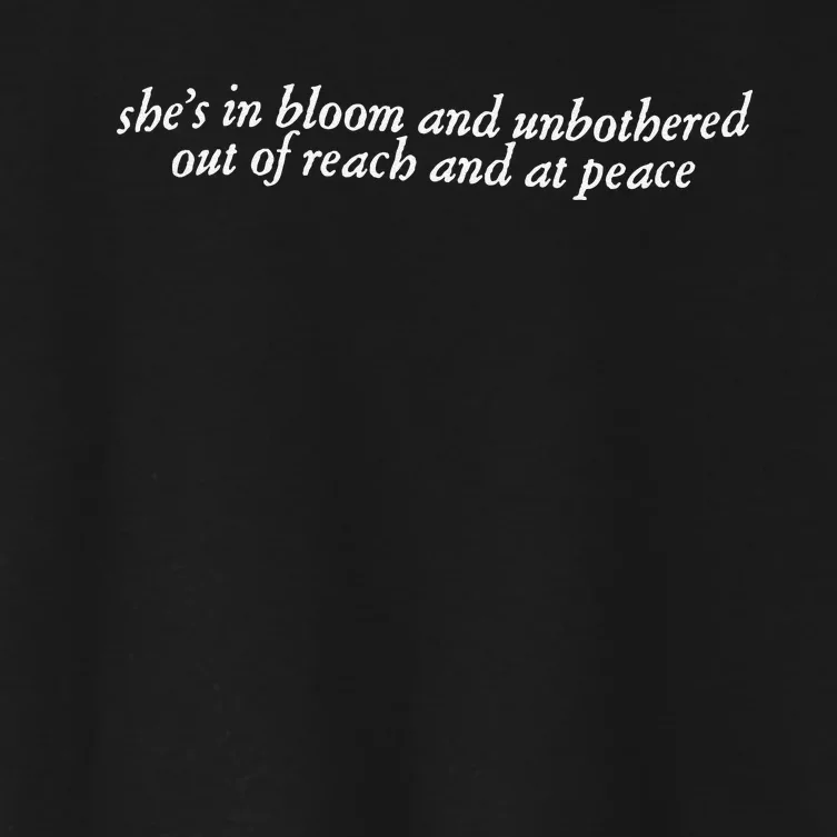 She’S In Bloom And Unbothered Out Of Reach And At Peace Women's Crop Top Tee