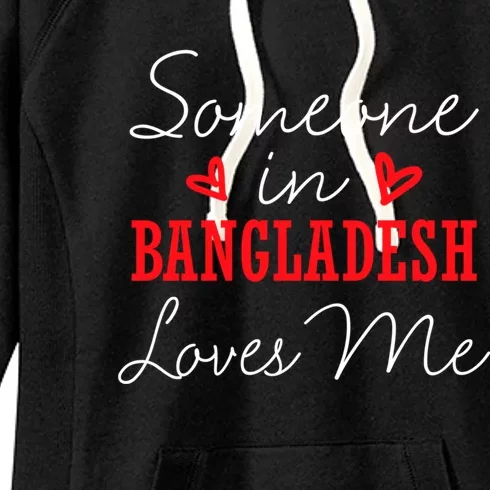 Someone In Bangladesh Loves Me Relationship Couple Dhaka Gift Women's Fleece Hoodie