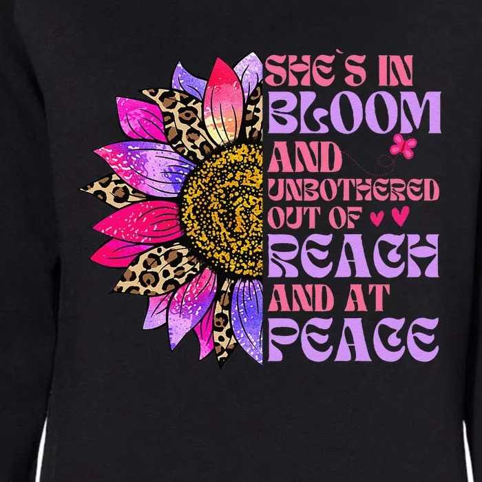 She’S In Bloom And Unbothered Out Of Reach And At Peace Womens California Wash Sweatshirt