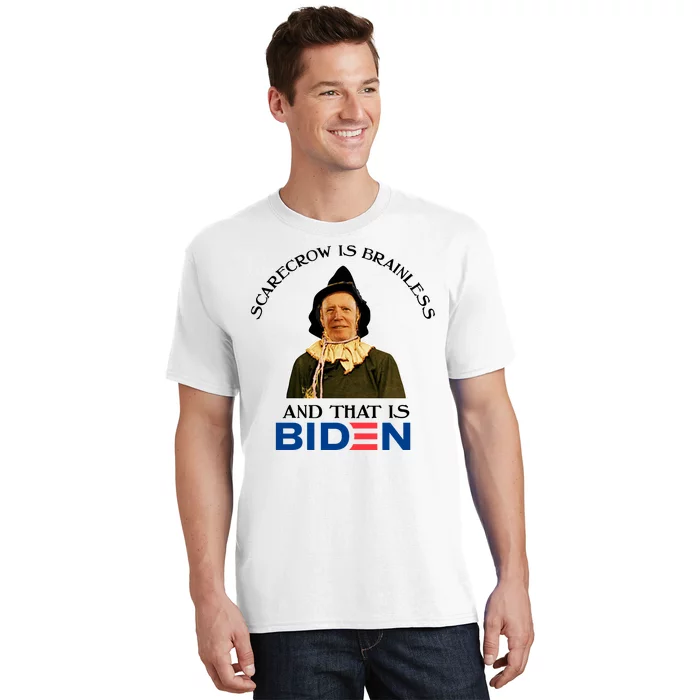 Scarecrow Is Brainless And That Is Biden T-Shirt