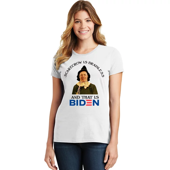 Scarecrow Is Brainless And That Is Biden Women's T-Shirt