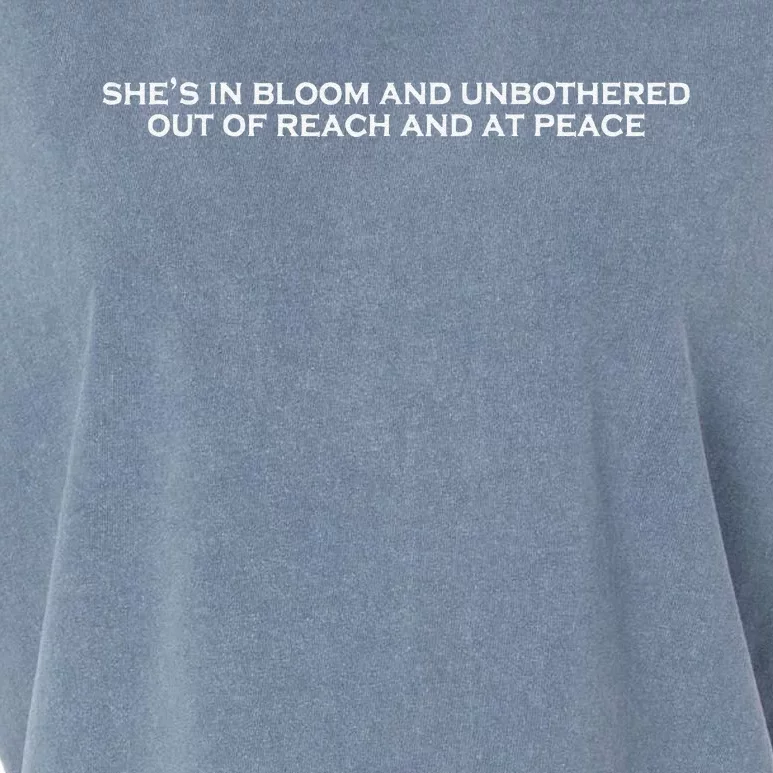 She’S In Bloom And Unbothered Out Of Reach And At Peace Garment-Dyed Women's Muscle Tee