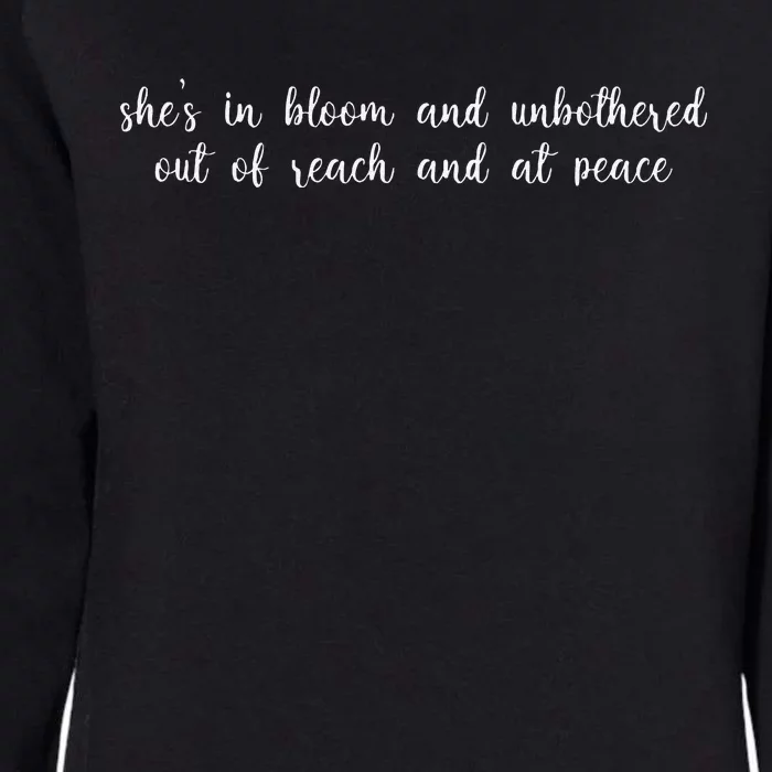 She’S In Bloom And Unbothered Out Of Reach And At Peace Womens California Wash Sweatshirt