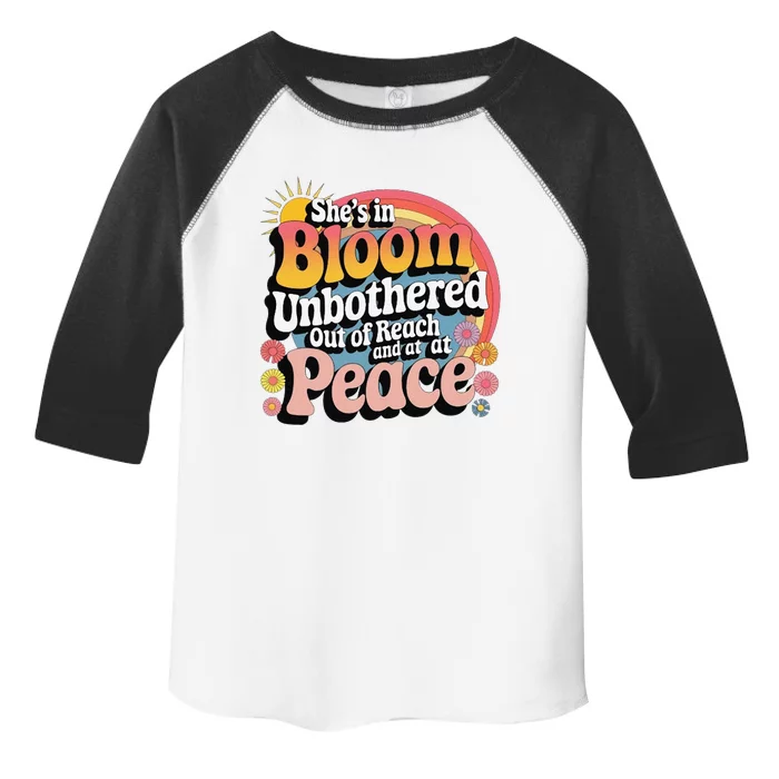 She’S In Bloom And Unbothered Out Of Reach And At Peace Toddler Fine Jersey T-Shirt