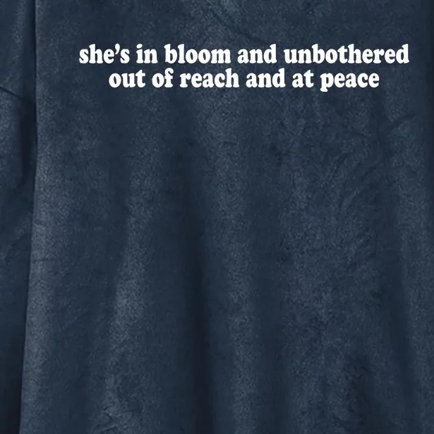 She’S In Bloom And Unbothered Out Of Reach And At Peace Hooded Wearable Blanket