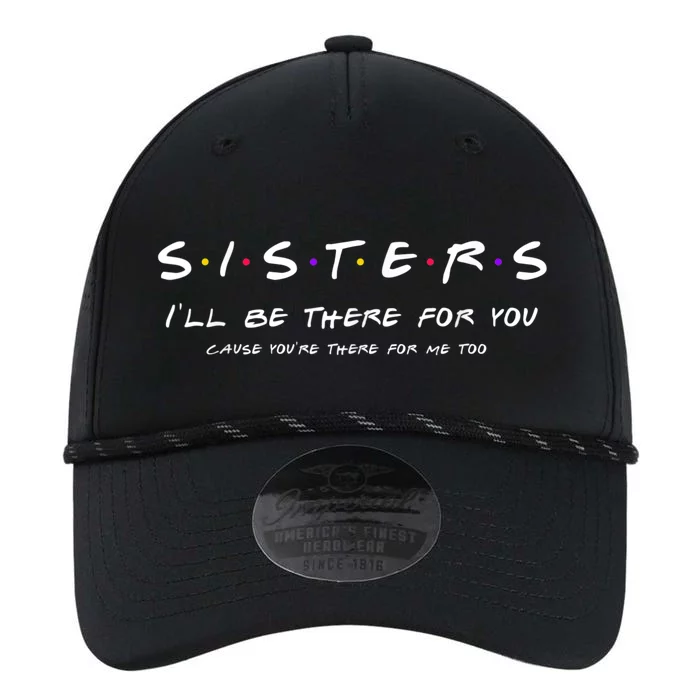 Sister I'll Be There For You Best Sister Performance The Dyno Cap