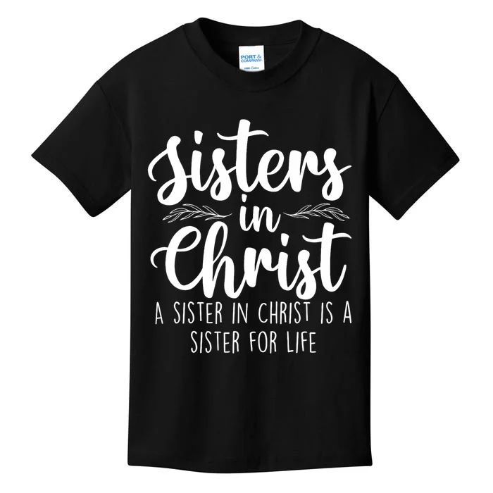 Sisters In Christ Christian Faith Jesus Christ Religious Kids T-Shirt