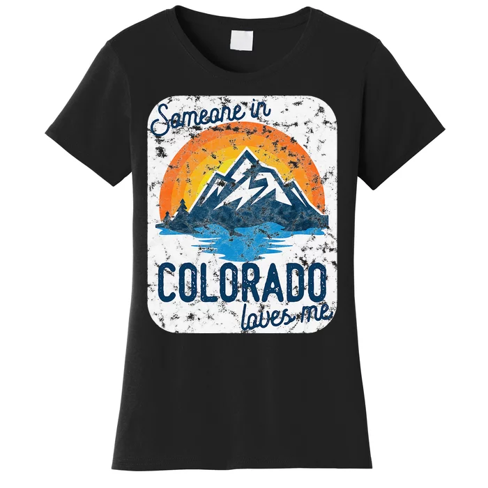 Someone In Colorado Loves Me Women's T-Shirt