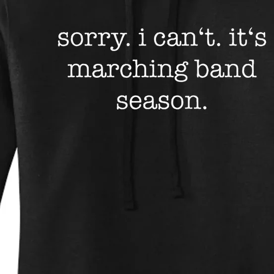 Sorry. I CanT. ItS Marching Band Season Marching Band Women's Pullover Hoodie