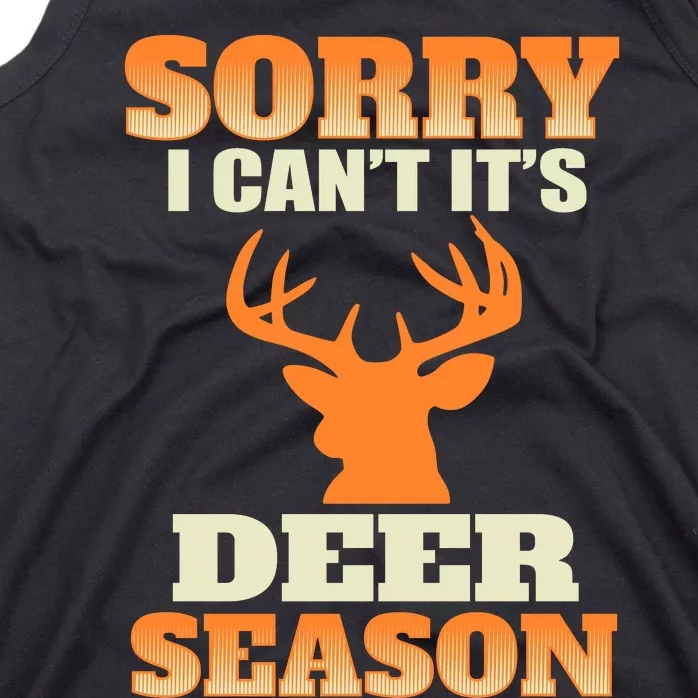 Sorry I Cant Its Deer Season Tank Top