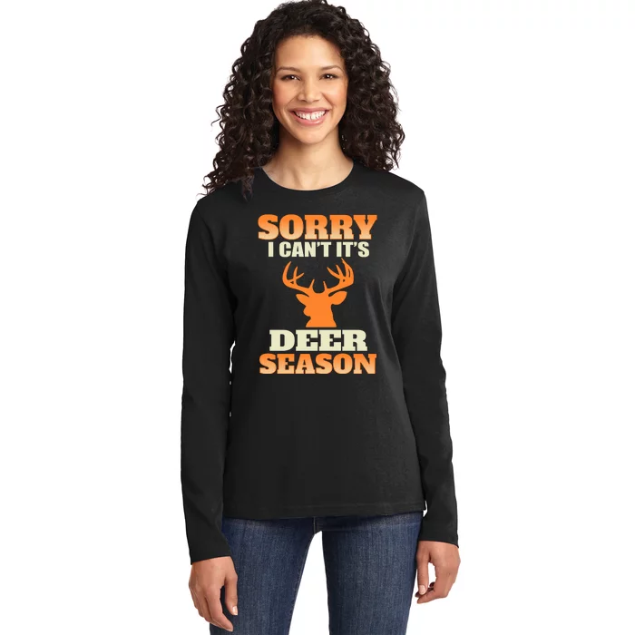 Sorry I Cant Its Deer Season Ladies Long Sleeve Shirt