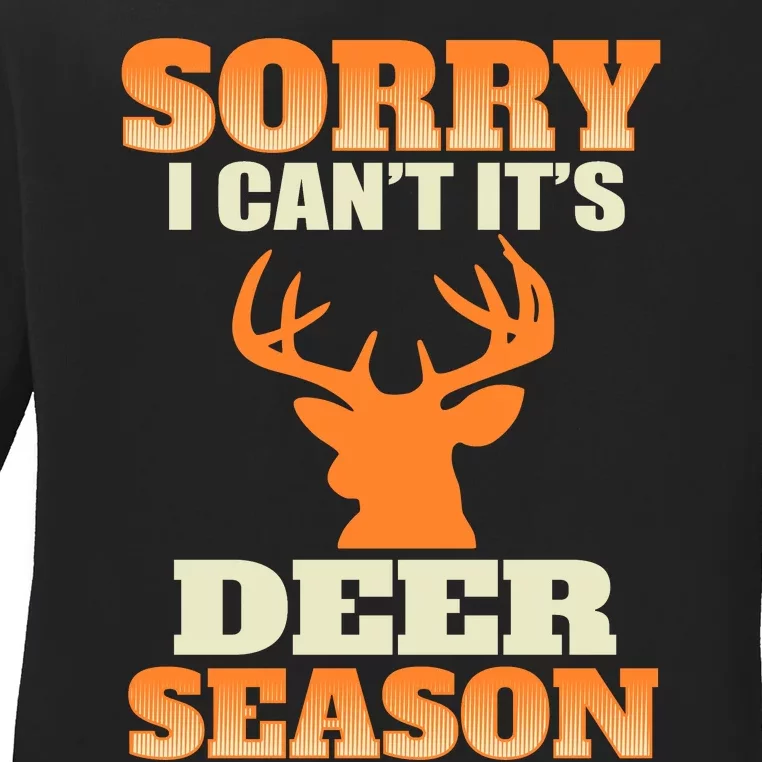 Sorry I Cant Its Deer Season Ladies Long Sleeve Shirt