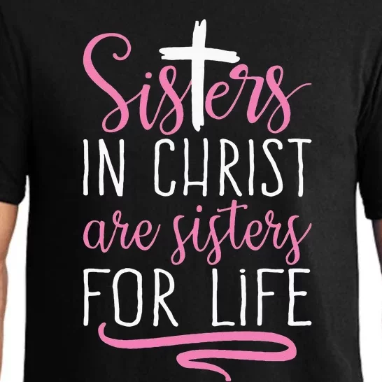 Sisters In Christ Are Sisters For Life Holy Christian Faith Pajama Set