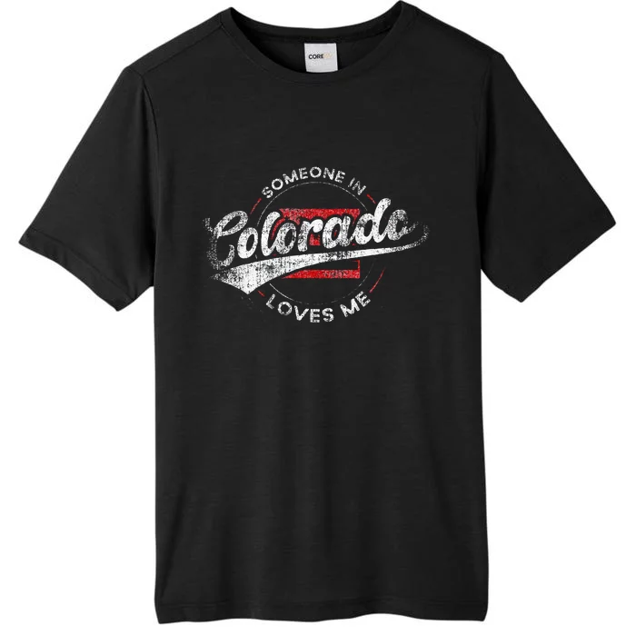 Someone In Colorado Loves Me Colorado ChromaSoft Performance T-Shirt