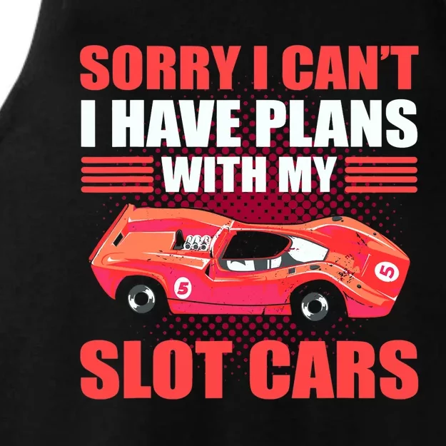 Sorry I Can't I Have Plans With My Slot Cars Slotcar Racing Ladies Tri-Blend Wicking Tank