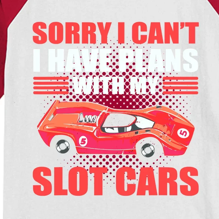 Sorry I Can't I Have Plans With My Slot Cars Slotcar Racing Kids Colorblock Raglan Jersey