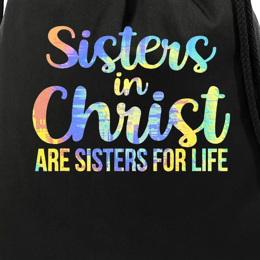 Sisters in Christ Are Sisters for Life TieDye Rainbow Drawstring Bag