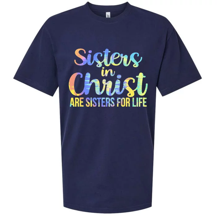 Sisters in Christ Are Sisters for Life TieDye Rainbow Sueded Cloud Jersey T-Shirt