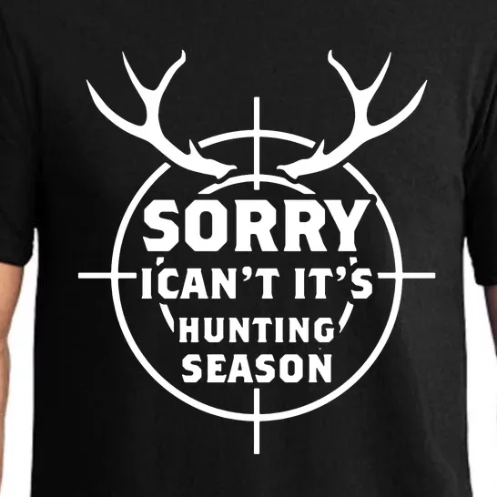 Sorry I Can`t It`s Hunting Season Pajama Set