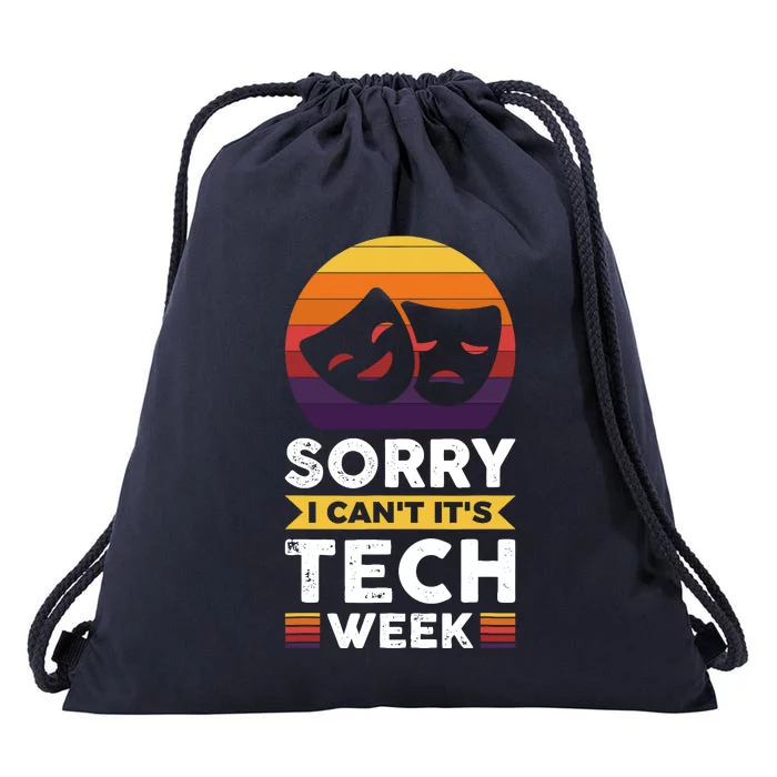 Sorry I CanT ItS Tech Week Drawstring Bag