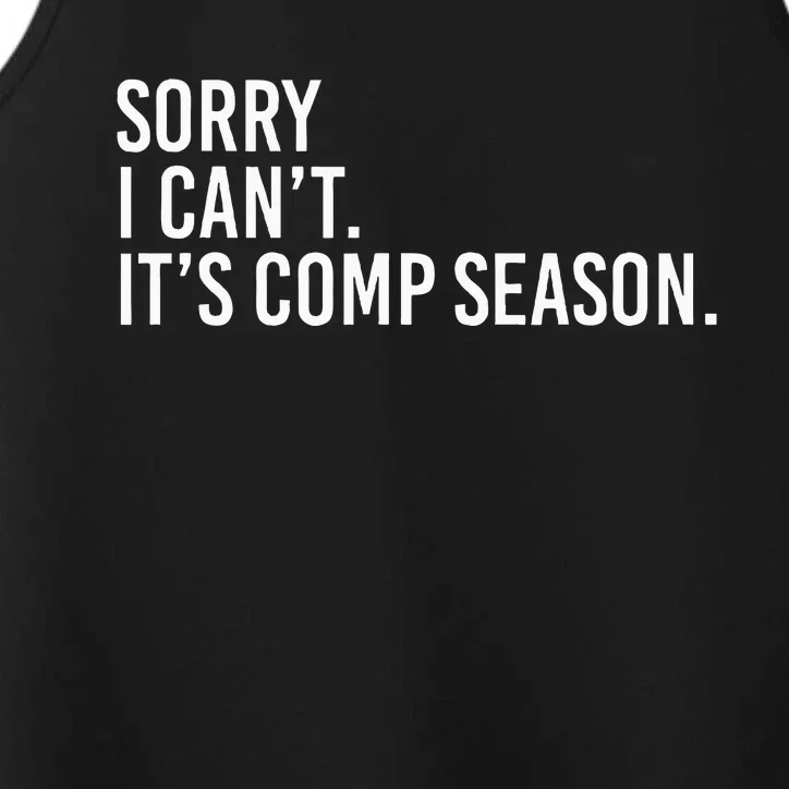 Sorry I CanT ItS Comp Season Cheer Comp Dance Mom Dancing Performance Tank