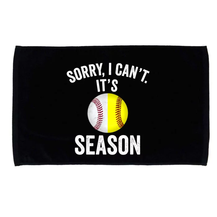 Sorry I Cant Its Season Baseball Life Softball Life Microfiber Hand Towel