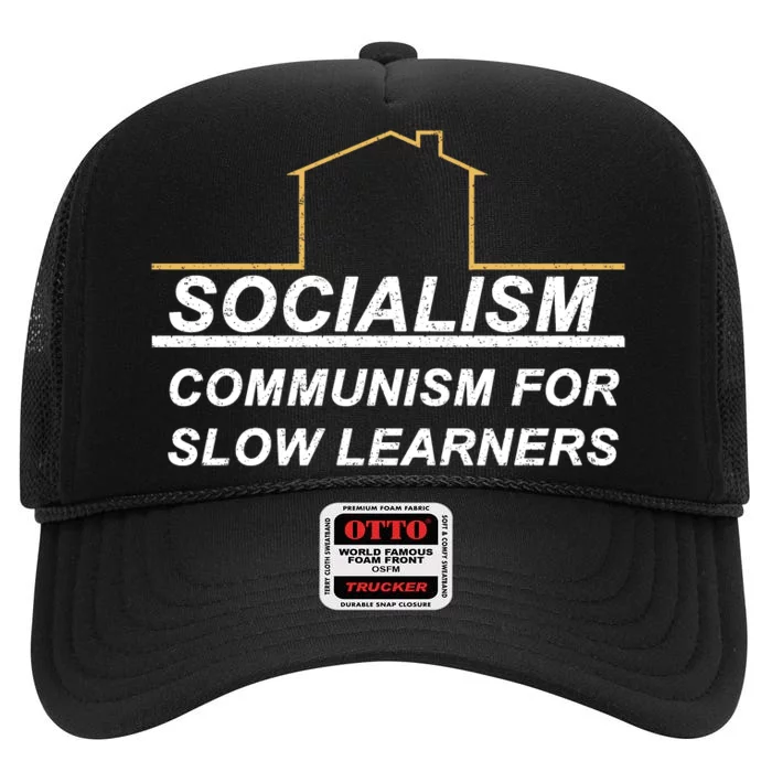 Socialism Is Communism For Slow Learners High Crown Mesh Trucker Hat