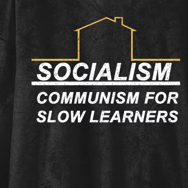 Socialism Is Communism For Slow Learners Hooded Wearable Blanket