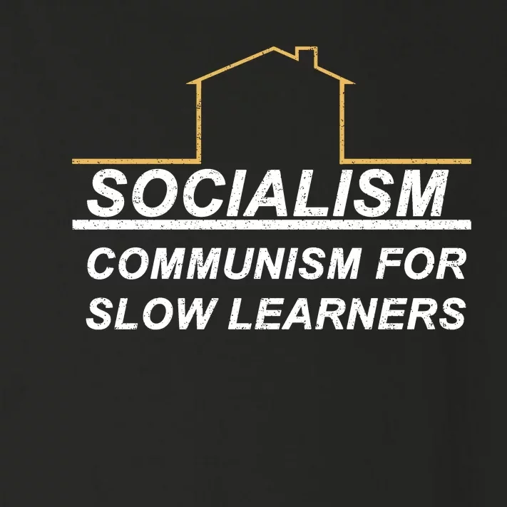 Socialism Is Communism For Slow Learners Toddler Long Sleeve Shirt