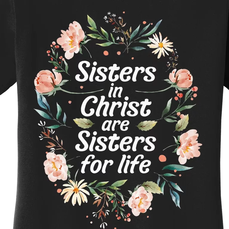 sisters in christ for life cute faithful Women's T-Shirt