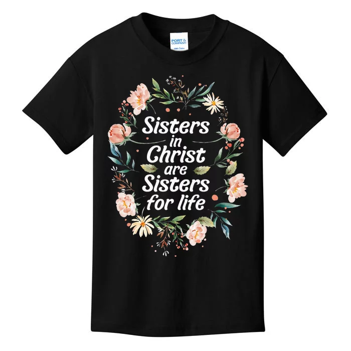 sisters in christ for life cute faithful Kids T-Shirt