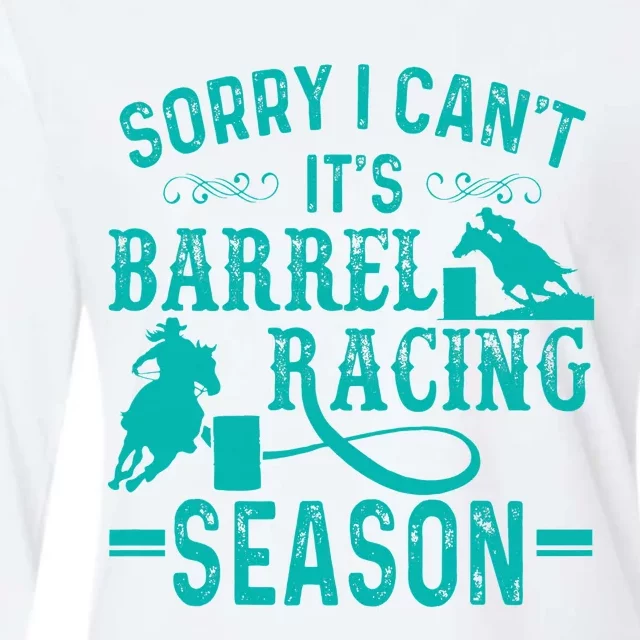 Sorry I CanT ItS Barrel Racing Season Funny Racing Womens Cotton Relaxed Long Sleeve T-Shirt