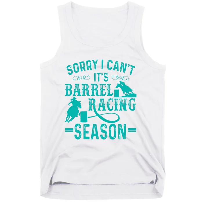 Sorry I CanT ItS Barrel Racing Season Funny Racing Tank Top