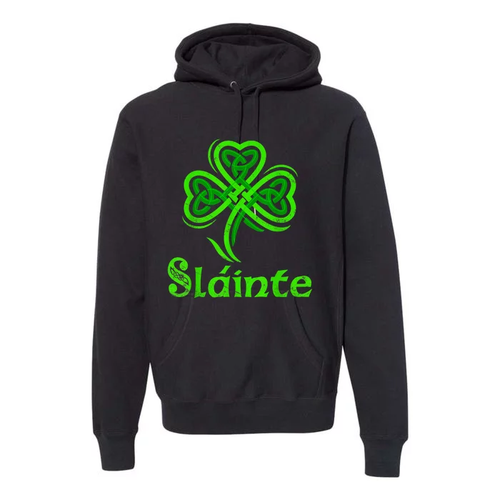 Slainte Irish Cheers Good Health St Patricks Day Slainte Premium Hoodie