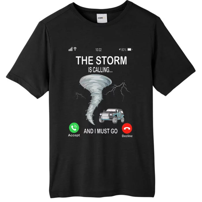 Storm Is Calling Funny Meteorologist Chasing Storm Chaser ChromaSoft Performance T-Shirt