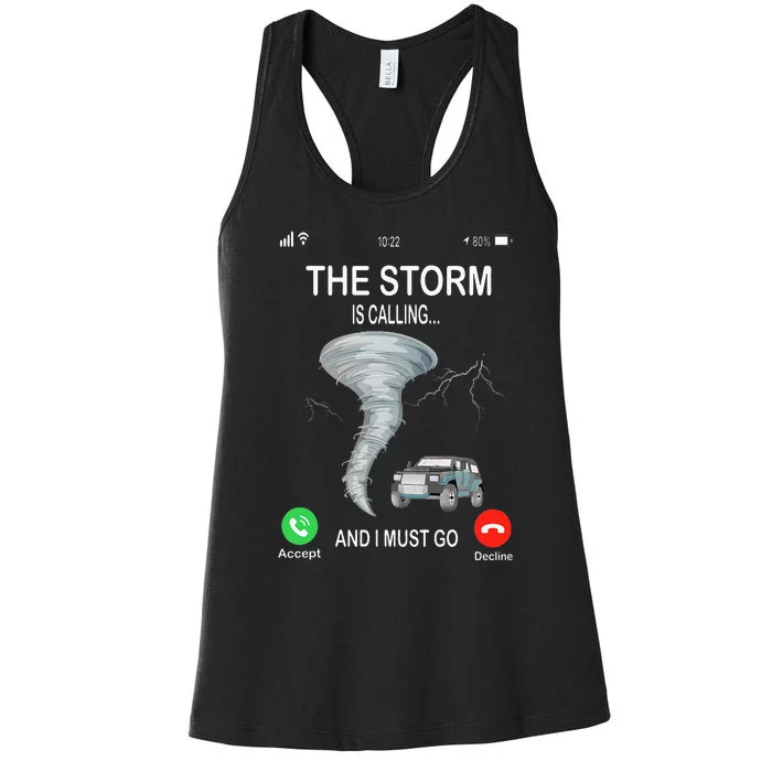 Storm Is Calling Funny Meteorologist Chasing Storm Chaser Women's Racerback Tank