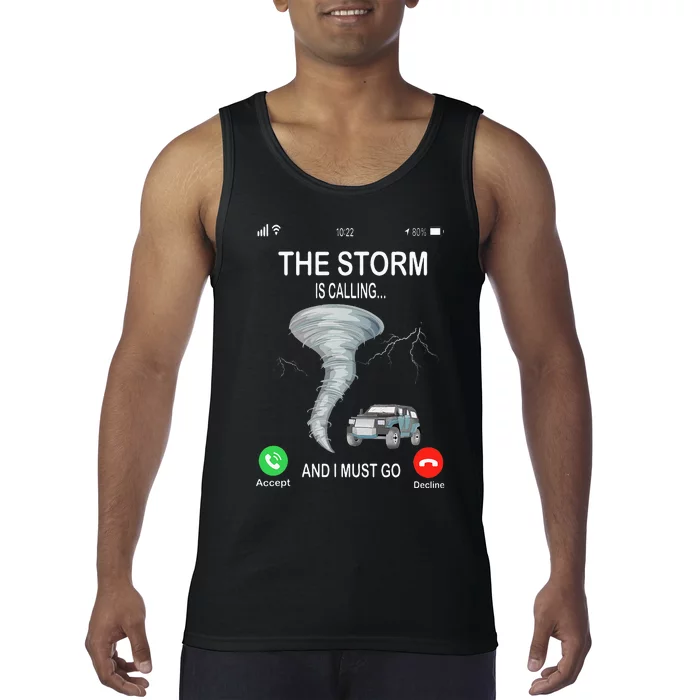 Storm Is Calling Funny Meteorologist Chasing Storm Chaser Tank Top