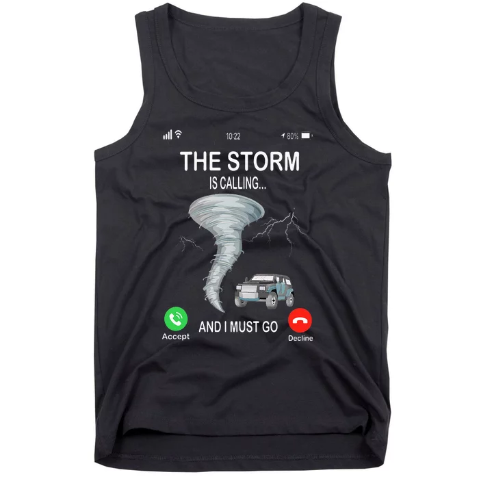 Storm Is Calling Funny Meteorologist Chasing Storm Chaser Tank Top