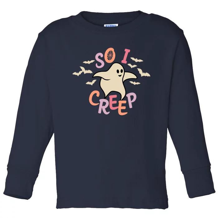 So I Creep Retro Halloween Spooky Vibes Trick Or Treat Ghost Toddler Long Sleeve Shirt