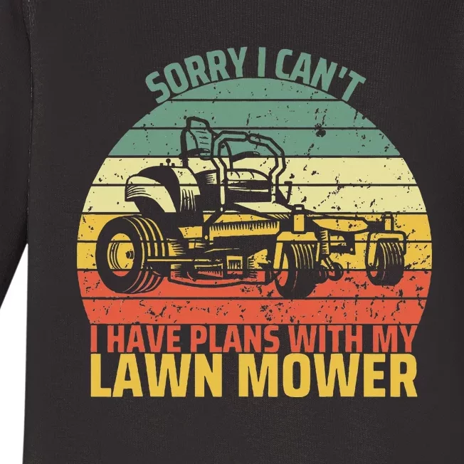 Sorry I CanT I Have Plans With Lawn Mower Cool Lawn Mowing Baby Long Sleeve Bodysuit