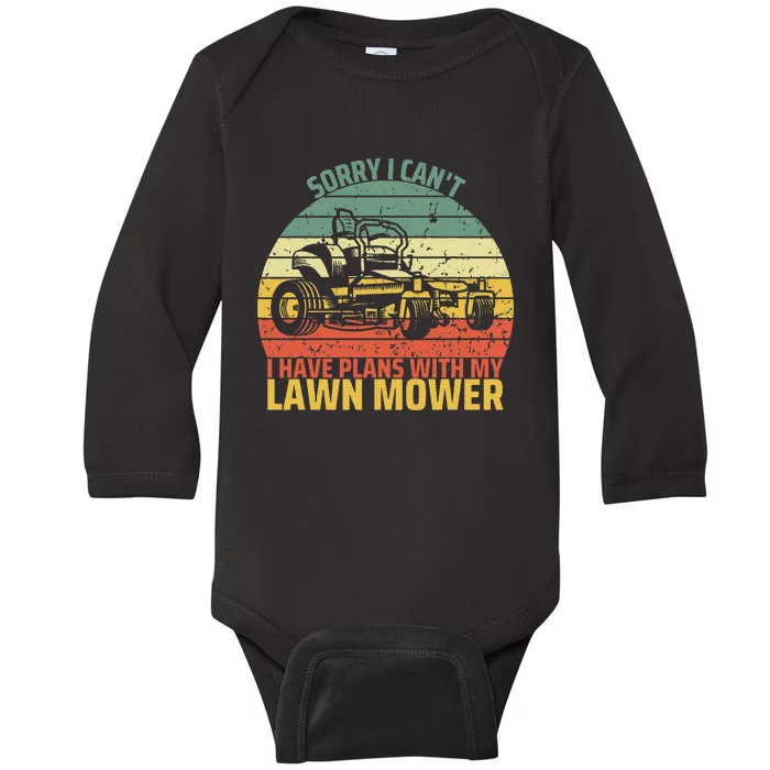 Sorry I CanT I Have Plans With Lawn Mower Cool Lawn Mowing Baby Long Sleeve Bodysuit