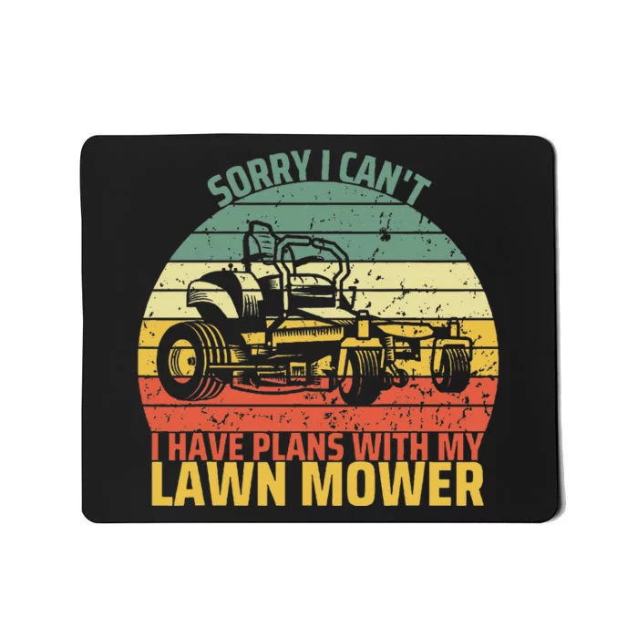 Sorry I CanT I Have Plans With Lawn Mower Cool Lawn Mowing Mousepad