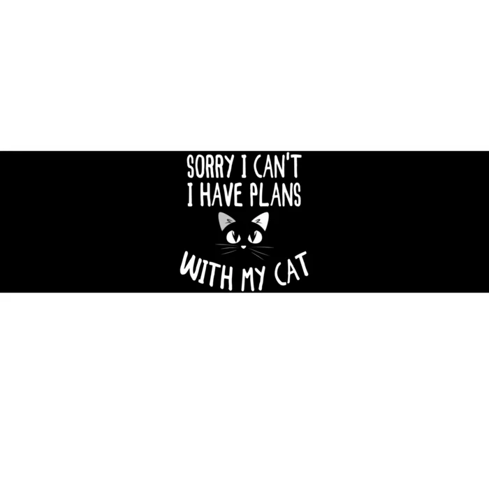 Sorry I CanT I Have Plans With My Cat Lovers Funny Cat Bumper Sticker