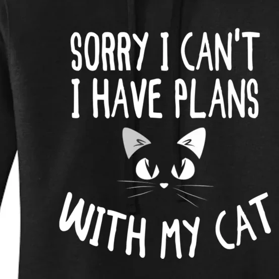 Sorry I CanT I Have Plans With My Cat Lovers Funny Cat Women's Pullover Hoodie