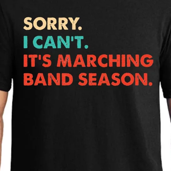 Sorry. I Cant. Its Marching Band Season Marching Band Pajama Set