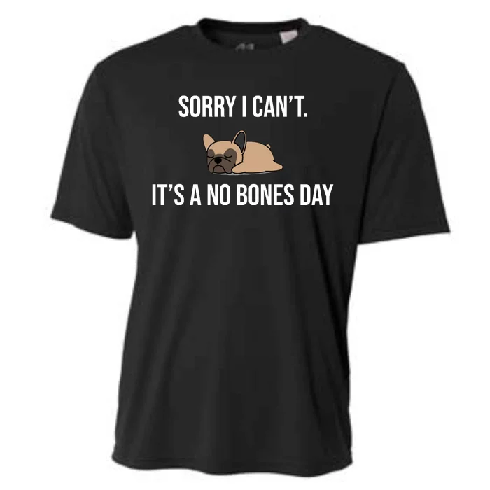 Sorry I Can't Today It's A No Bones Day Cute Pug Cooling Performance Crew T-Shirt